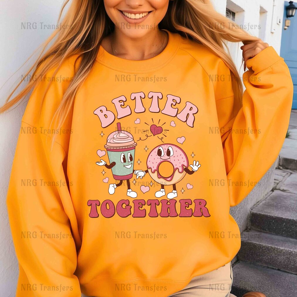 a woman wearing a sweatshirt that says better together